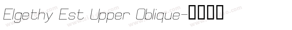 Elgethy Est Upper Oblique字体转换